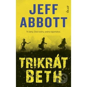 E-kniha Trikrát Beth - Jeff Abbott