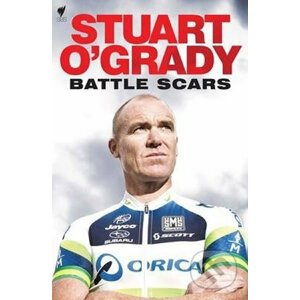 Stuart O'Grady: Battle Scars - Stuart O'Grady