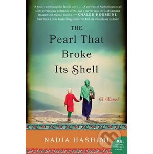 The Pearl That Broke its Shell - Nadia Hashimi