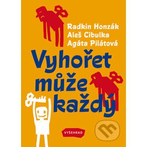 E-kniha Vyhořet může každý - Radkin Honzák, Aleš Cibulka, Agáta Pilátová, Sabina Chalupová (ilustrátor)
