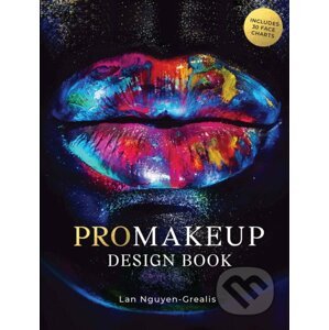 ProMakeup Design Book - Lan Nguyen-Grealis