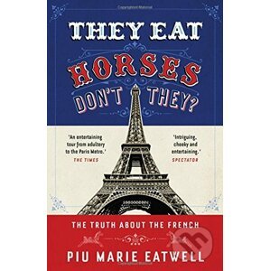 They Eat Horses, Don't They? - Piu Marie Eatwell