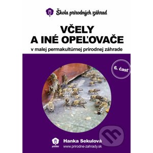 E-kniha Včely a iné opeľovače v malej permakultúrnej prírodnej záhrade - Hanka Sekulová