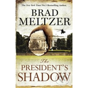 The President's Shadow - Brad Meltzer