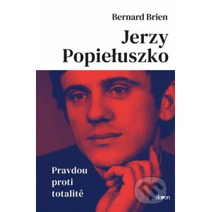 Jerzy Popieluszko - Bernard Brien