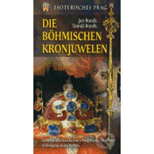 Die Böhmischen Kronjuwelen - Jan Boněk, Tomáš Boněk