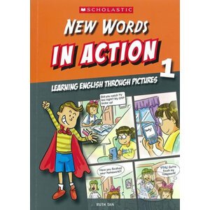 New Words in Action 1: Learning English through pictures - Ruth Tan