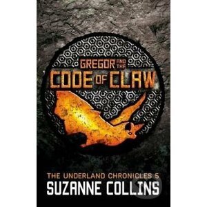 Gregor and the Code of Claw - Suzanne Collins