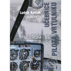 Učebnice pilota vrtulníku - PPL(H) - Ludvík Kulčák a kol.