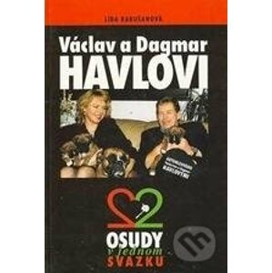 Václav a Dagmar Havlovi - Lída Rakušanová