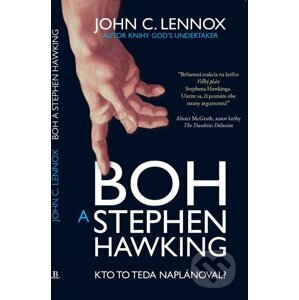 Boh a Stephen Hawking - John C. Lennox