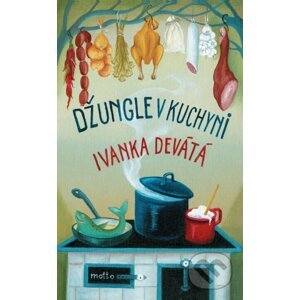 E-kniha Džungle v kuchyni - Ivanka Devátá
