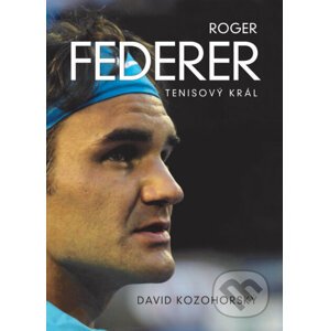 E-kniha Roger Federer: tenisový král - David Kozohorský