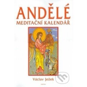 Andělé meditační kalendář 2005 - nástěnný kalendář - Václav Ježek
