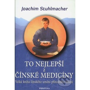 To nejlepší z čínské medicíny - Joachim Stuhlmacher