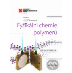 Fyzikální chemie polymerů - Jiří Brožek