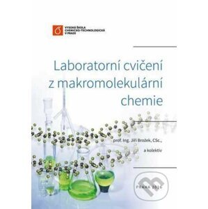 Laboratorní cvičení z makromolekulární chemie - Jiří Brožek
