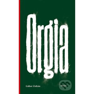 E-kniha Orgia - Gábor Zoltán
