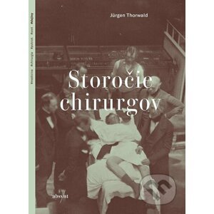 E-kniha Storočie chirurgov - Jürgen Thorwald