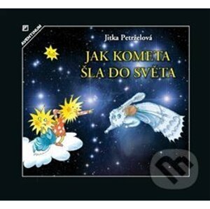 Jak kometa šla do světa - Jitka Petrželová