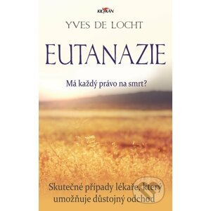 E-kniha Eutanazie - Má každý právo na smrt? - Yves de Locht