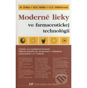 Moderné lieky vo farmaceutickej technológii - Marián Žabka, Rainer H. Müller, Gesine E. Hildebrand