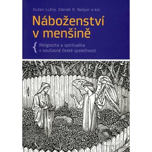 Náboženství v menšině - Dušan Lužný, Zdeněk R. Nešpor a kol.