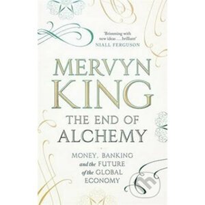 The End Of Alchemy - Mervyn King