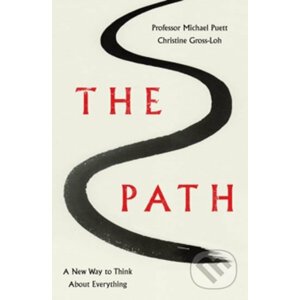 The Path - Michael Puett, Christine Gross-Loh
