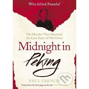 Midnight in Peking - Paul French