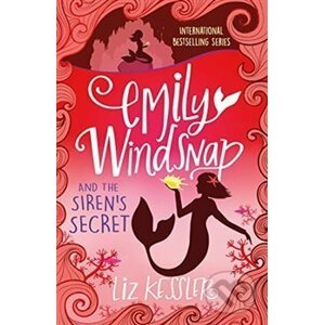 Emily Windsnap and the Siren's Secret: Book4 - Liz Kesslerová