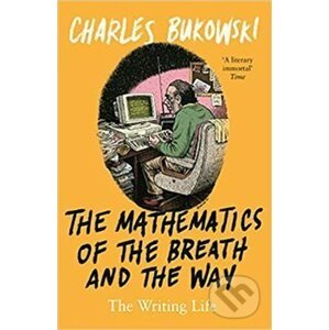 Mathematics of the Breath and the Way - Charles Bukowski