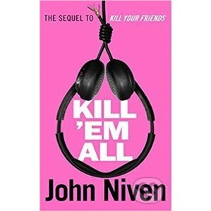 Kiill "Em All - John Niven