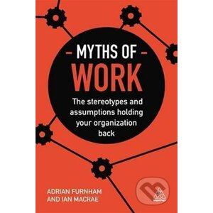 Myths of Work - Adrian Furnham