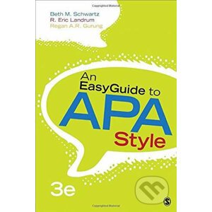 An EasyGuide to APA Style - Beth M. Schwartz, R. Eric Landrum, Regan A.R. Gurung