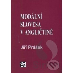 Modální slovesa v angličtině - Jiří Prášek