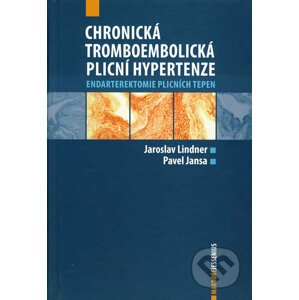 Chronická tromboembolická plicní hypertenze - Jaroslav Lindner, Pavel Jansa