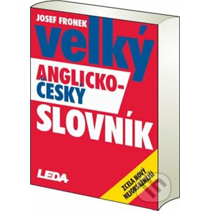 Velký anglicko-český, česko-anglický slovník - Josef Fronek