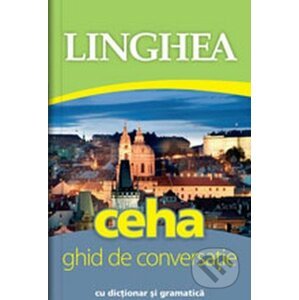 Ceha - Ghid de conversaţie român-ceh / Česká konverzace pro Rumuny - Lingea