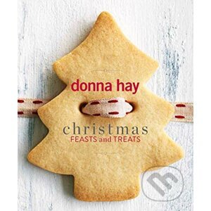 Christmas Feasts and Treats - Donna Hay