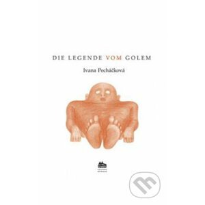 La légende de Golem: Legenda o Golemovi - Ivana Pecháčková