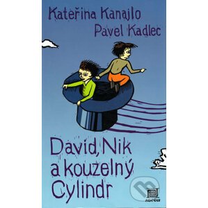 David, Nik a kouzelný cylindr - Kateřina Kanajlo, Pavel Kadlec
