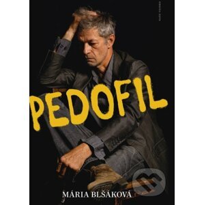 Pedofil - Mária Blšáková