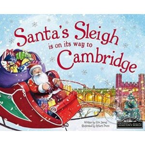 Santa's Sleigh Is On Its Way To Cambridge - Eric James, Robert Dunn (ilustrácie)