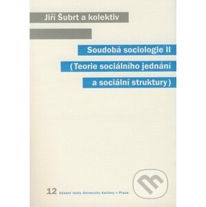 Soudobá sociologie II - Jiří Šubrt a kol.