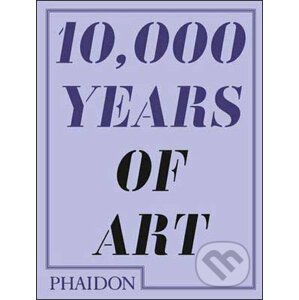 10,000 Years of Art - Phaidon