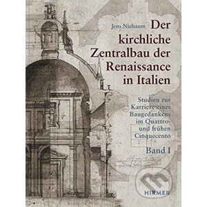 Der kirchliche Zentralbau der Renaissance in Italien - Jens Niebaum