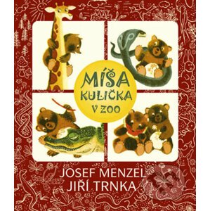 Míša Kulička v ZOO - Josef Menzel, Jiří Trnka (ilustrácie)