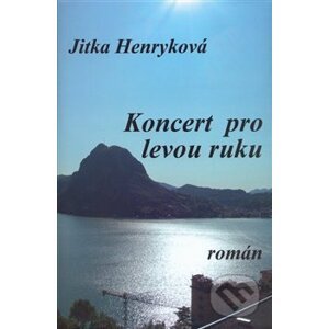 Koncert pro levou ruku - Jitka Henryková