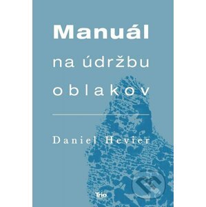 E-kniha Manuál na údržbu oblakov - Daniel Hevier